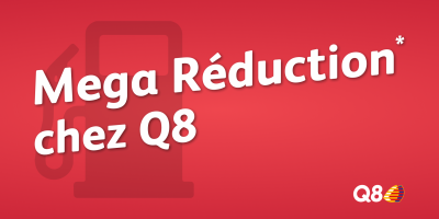 Mega réduction chez Q8 